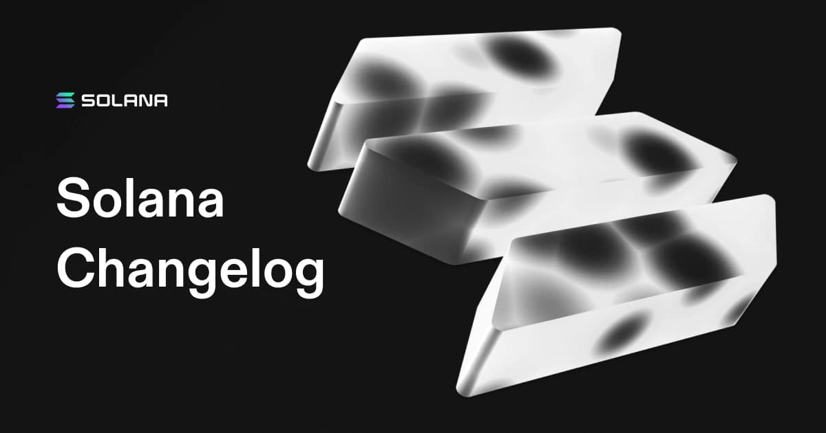 Solana Changelog: August 13, 2026